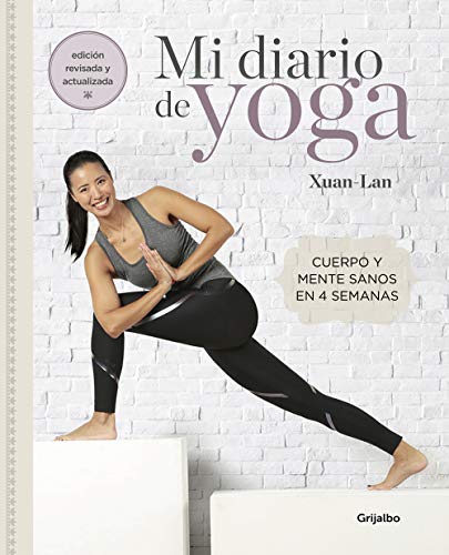 Mi diario de yoga (edición revisada y actualizada): Cuerpo y mente sanos en 4 semanas (Vida activa...